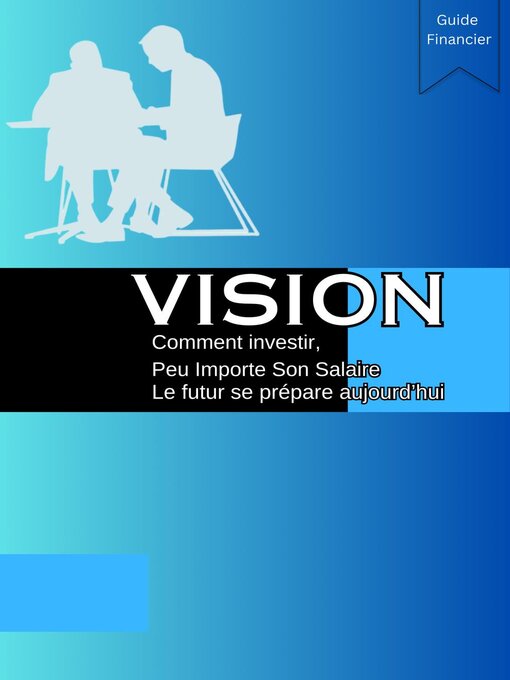 Title details for Vision Comment investir peu importe son salaire by Paradox ontsira - Wait list